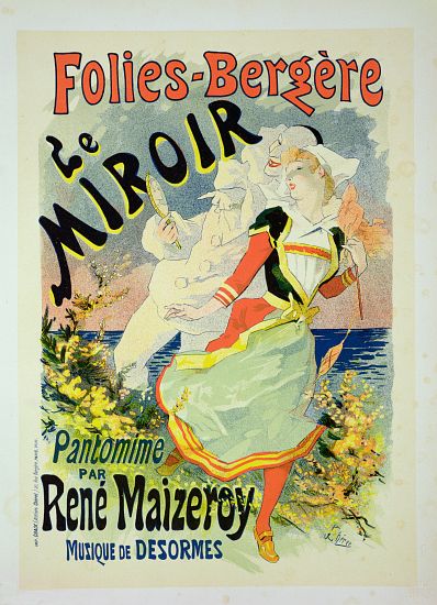 Reproduction of a poster advertising 'The Mirror', a pantomime by Rene Maizeroy at the Folies-Berger van Jules Chéret